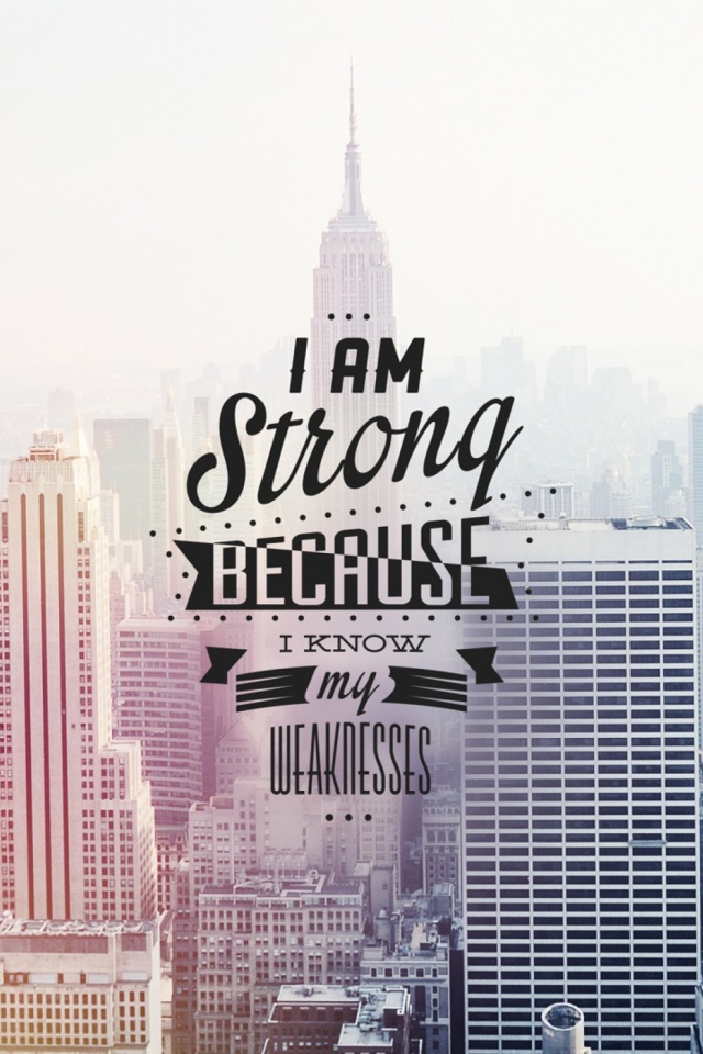 i-am-strong-because-i-know-my-weakness